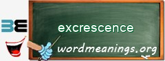 WordMeaning blackboard for excrescence